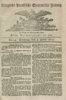 Königlich Preußische Stettinische Zeitung. 1814, No. 54 (8 Julius)