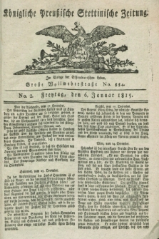 Königliche Preußische Stettinische Zeitung. 1815, No. 2 (6 Januar)