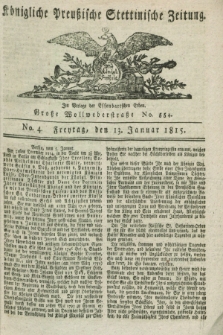 Königliche Preußische Stettinische Zeitung. 1815, No. 4 (13 Januar)