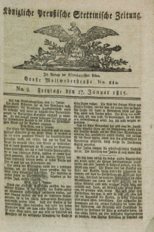 Königliche Preußische Stettinische Zeitung. 1815, No. 8 (27 Januar)