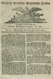 Königliche Preußische Stettinische Zeitung. 1815, No. 15 (20 Februar) + dod.