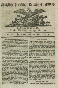 Königliche Preußische Stettinische Zeitung. 1815, No. 22 (17 März)