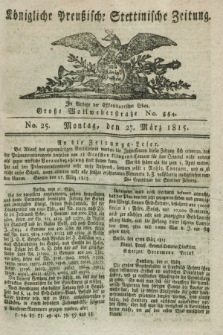 Königliche Preußische Stettinische Zeitung. 1815, No. 25 (27 März) + dod. + wkładka