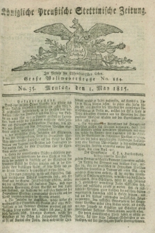 Königliche Preußische Stettinische Zeitung. 1815, No. 35 (1 May)
