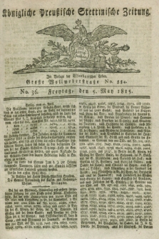 Königliche Preußische Stettinische Zeitung. 1815, No. 36 (5 May) + dod.