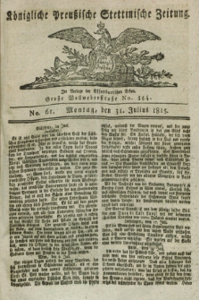Königliche Preußische Stettinische Zeitung. 1815, No. 61 (31 Julius)