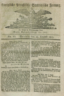 Königliche Preußische Stettinische Zeitung. 1815, No. 69 (28 August)