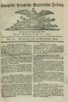 Königliche Preußische Stettinische Zeitung. 1815, No. 72 (8 September)