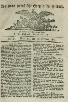 Königliche Preußische Stettinische Zeitung. 1815, No. 83 (16 October)