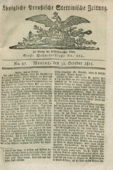 Königliche Preußische Stettinische Zeitung. 1815, No. 87 (30 October)