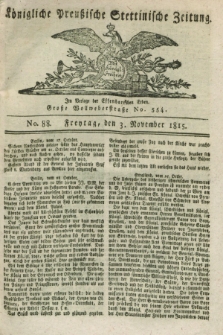 Königliche Preußische Stettinische Zeitung. 1815, No. 88 (3 November)