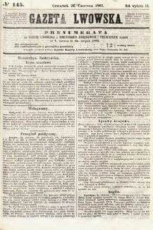 Gazeta Lwowska. 1862, nr 145