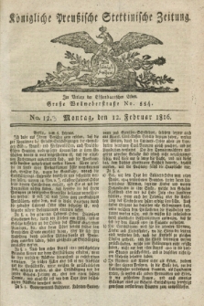 Königliche Preußische Stettinische Zeitung. 1816, No. 13 (12 Februar)