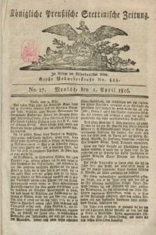 Königliche Preußische Stettinische Zeitung. 1816, No. 27 (1 April)