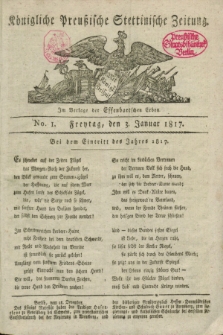 Königliche Preußische Stettinische Zeitung. 1817, No. 1 (3 Januar)
