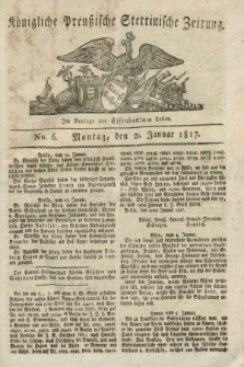 Königliche Preußische Stettinische Zeitung. 1817, No. 6 (20 Januar) + dod.