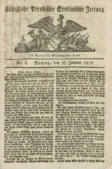 Königliche Preußische Stettinische Zeitung. 1817, No. 8 (27 Januar)