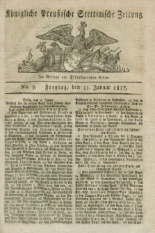 Königliche Preußische Stettinische Zeitung. 1817, No. 9 (31 Januar) + dod.