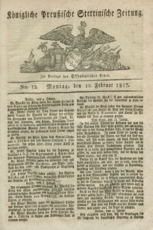 Königliche Preußische Stettinische Zeitung. 1817, No. 12 (10 Februar)
