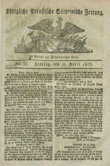 Königliche Preußische Stettinische Zeitung. 1817, No. 33 (25 April)