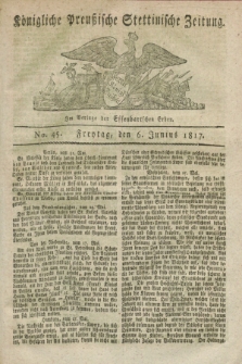 Königliche Preußische Stettinische Zeitung. 1817, No. 45 (6 Junius)