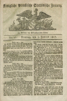 Königliche Preußische Stettinische Zeitung. 1817, No. 46 (9 Junius) + dod.