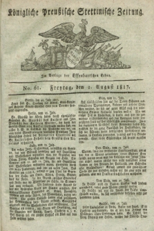 Königliche Preußische Stettinische Zeitung. 1817, No. 61 (1 August)