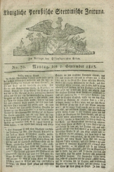 Königliche Preußische Stettinische Zeitung. 1817, No. 70 (1 September)