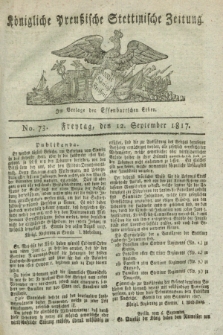Königliche Preußische Stettinische Zeitung. 1817, No. 73 (12 September)