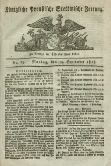Königliche Preußische Stettinische Zeitung. 1817, No. 74 (15 September)
