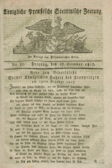 Königliche Preußische Stettinische Zeitung. 1817, No. 83 (17 October) + dod.