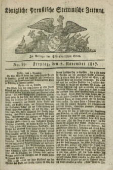 Königliche Preußische Stettinische Zeitung. 1817, No. 89 (7 November)