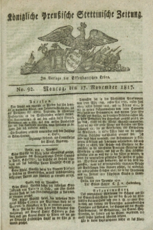 Königliche Preußische Stettinische Zeitung. 1817, No. 92 (17 November) + dod.