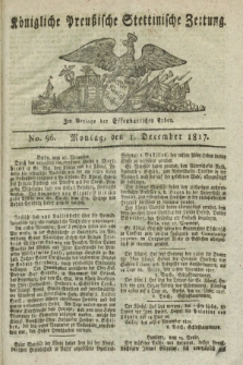 Königliche Preußische Stettinische Zeitung. 1817, No. 96 (1 December) + dod.