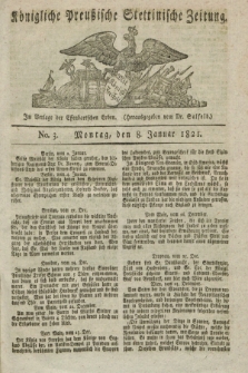 Königliche Preußische Stettinische Zeitung. 1821, No. 3 (8 Januar)