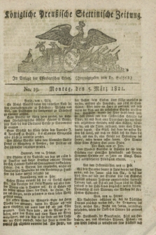 Königliche Preußische Stettinische Zeitung. 1821, No. 19 (5 März)