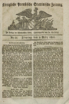 Königliche Preußische Stettinische Zeitung. 1821, No. 20 (9 März) + dod.