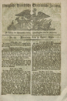 Königliche Preußische Stettinische Zeitung. 1821, No. 29 (9 April) + dod.