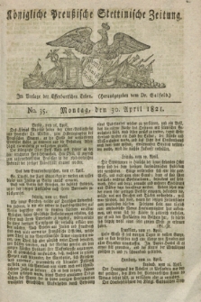 Königliche Preußische Stettinische Zeitung. 1821, No. 35 (30 April)