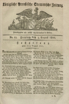 Königliche Preußische Stettinische Zeitung. 1821, No. 62 (3 August)