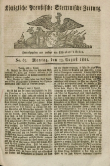 Königliche Preußische Stettinische Zeitung. 1821, No. 65 (13 August) + dod.