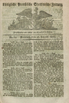 Königliche Preußische Stettinische Zeitung. 1821, No. 69 (27 August) + dod.