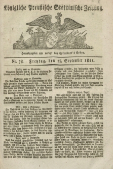 Königliche Preußische Stettinische Zeitung. 1821, No. 78 (28 September)