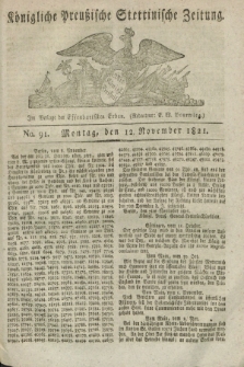 Königliche Preußische Stettinische Zeitung. 1821, No. 91 (12 November) + dod.