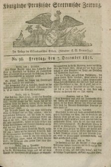 Königliche Preußische Stettinische Zeitung. 1821, No. 98 (7 December) + dod.