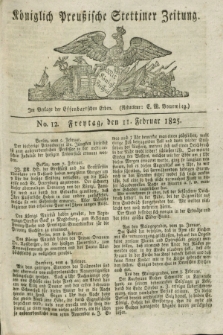 Königlich Preußische Stettiner Zeitung. 1825, No. 12 (11 Februar) + dod.