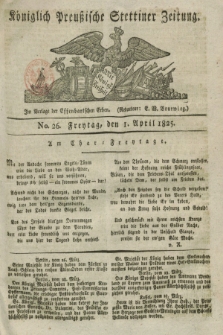 Königlich Preußische Stettiner Zeitung. 1825, No. 26 (1 April) + dod.