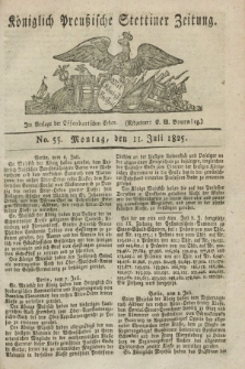 Königlich Preußische Stettiner Zeitung. 1825, No. 55 (11 Juli)