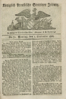 Königlich Preußische Stettiner Zeitung. 1825, No. 71 (5 September)