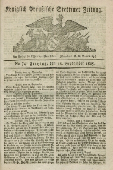 Königlich Preußische Stettiner Zeitung. 1825, No. 74 (16 September) + dod.